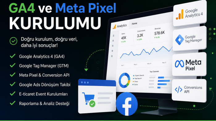 GA4 ve Meta Pixel kurulumlarınızı profesyonelce yaparım