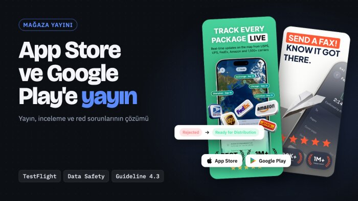 uygulamanızı App Store ve Google Play'de yayınlarım
