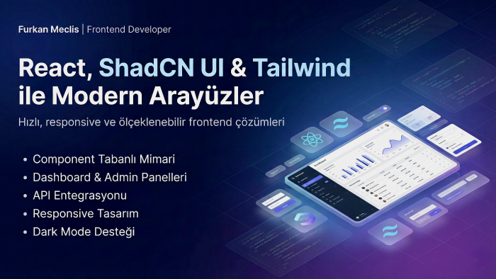React, Tailwind ile modern arayüzler geliştiririm