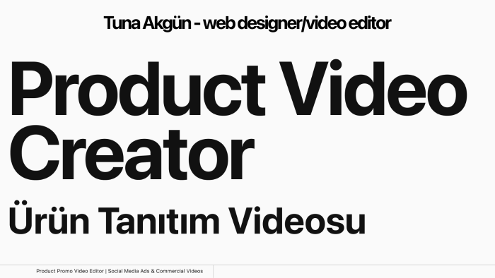 etkileyici ürün tanıtım videoları hazırlayabilirim