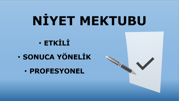 başvurunuzu ön plana çıkaracak bir niyet mektubu yazabilirim