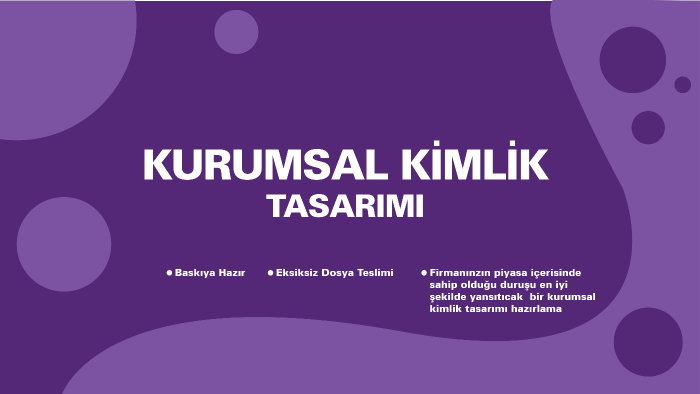  kurumsal kimliğinizi ayrıntılı bir şekilde hazırlayabilirim