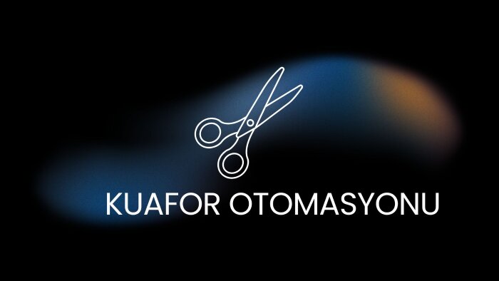 kuaförlere otomasyon yaparım