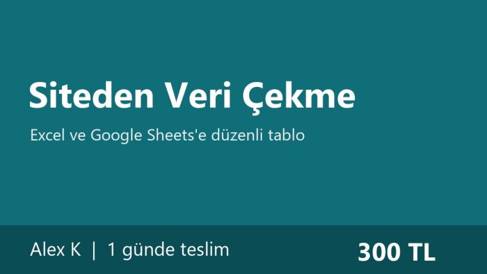 sitelerden veri çekip excel veya google sheets'e aktarırım