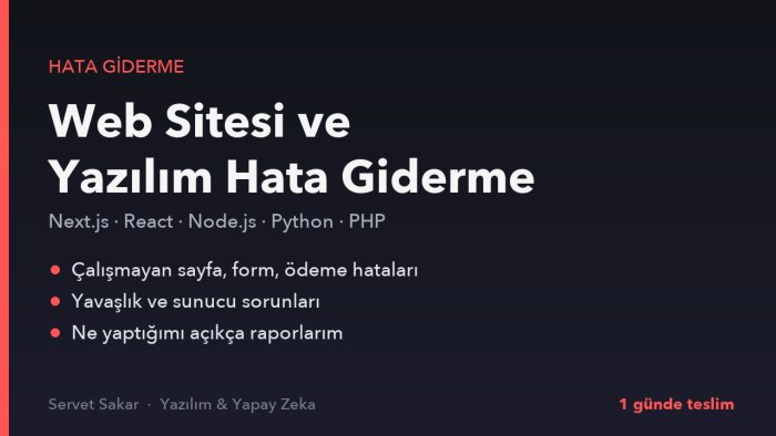 web sitenizdeki ve yazılımınızdaki hataları gideririm