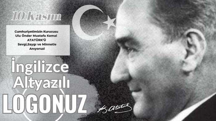 10 Kasıma özel logonuzun bulunduğu video hazırlayabilirim