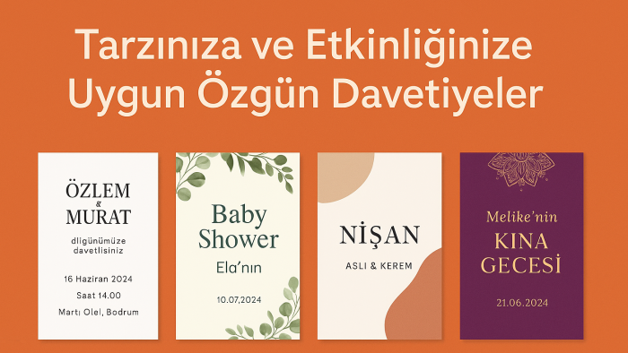 özel anlarınızı yansıtan davetiyeler tasarlayabilirim