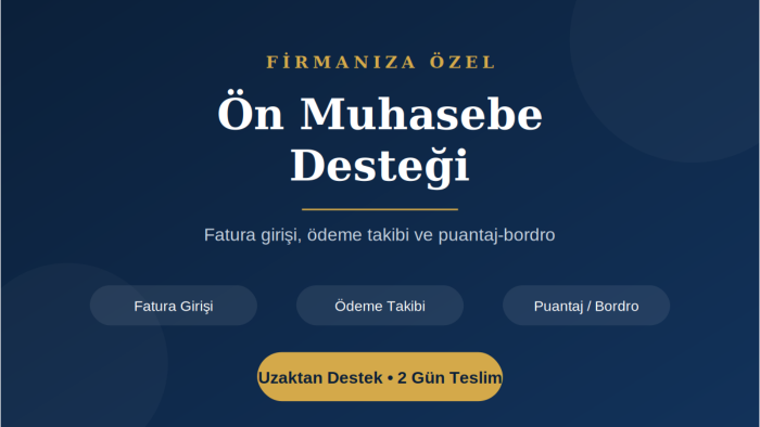 ön muhasebe konusunda işletmenize destek sağlarım