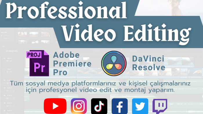 videolarınızı profesyonel bir şekilde montajlar ve editlerim
