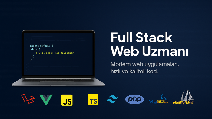 Laravel ve Vue.js ile web uygulamaları geliştiririm