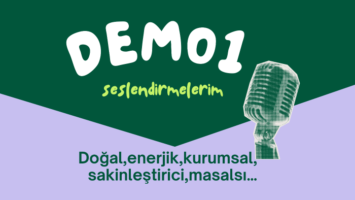 doğal ve etkileyici bir ses tonuyla seslendirme yapıyorum