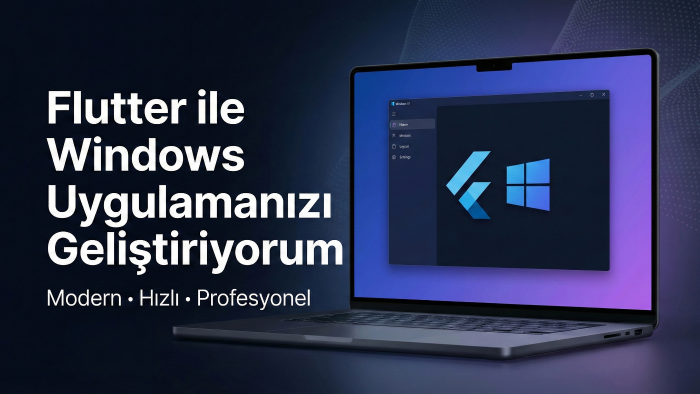 flutter ile hayalinizdeki windows uygulamasını yapabilirim