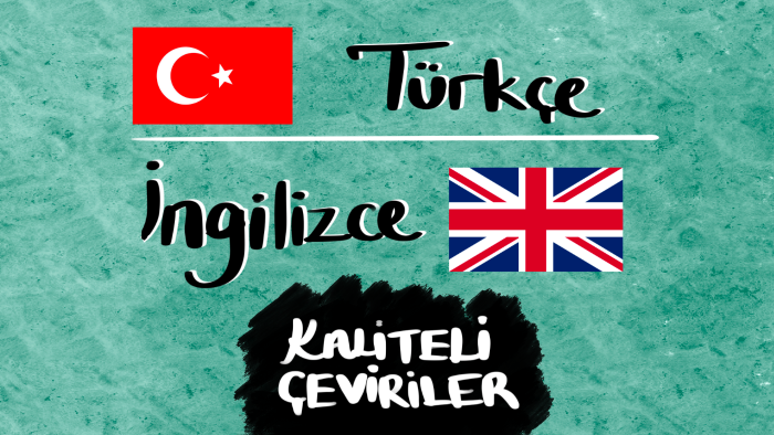 Türkçe ve İngilizce arasında kaliteli çeviriler yaparım