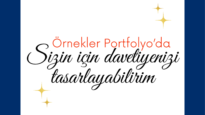 sizin için davetiye tasarlayabilirim