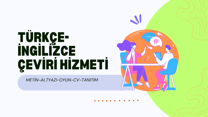 sizin için İngilizce çeviri yapabilirim