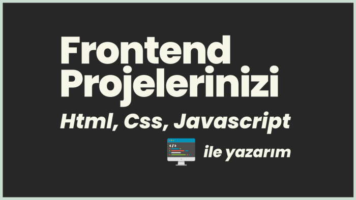 Frontend projelerinizi kodlayabilirim