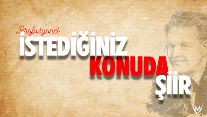 dilediğiniz konuda istediğiniz gibi şiirler yazabilirim