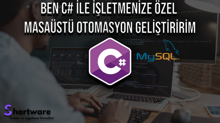 c# ile işletmenize özel masaüstü otomasyon geliştirebilirim
