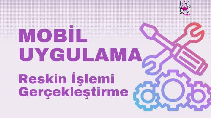 uygulamalarınızın reskin işlemini yapabilirim