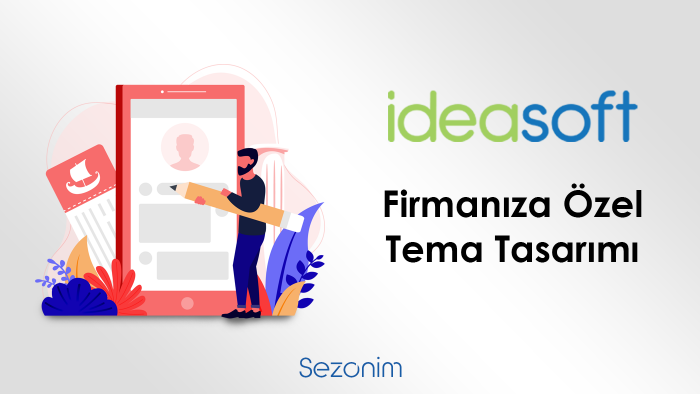 ideasoft siteniz için özgün tema tasarımı yapabilirim