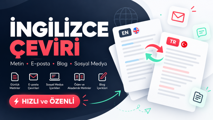 metinlerinizi İngilizce diline çeviririm