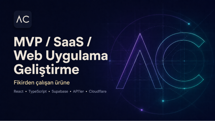 SaaS ve MVP web uygulamanızı özel olarak geliştiririm