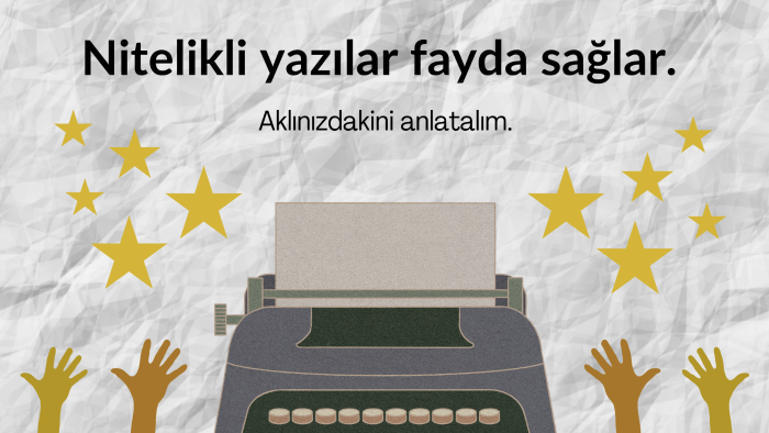 ihtiyaç duyduğunuz yazıları yazarım