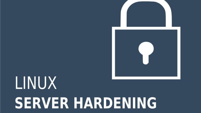 Linux sunucunu sıkılaştırıp güvenli hale getirebilirim