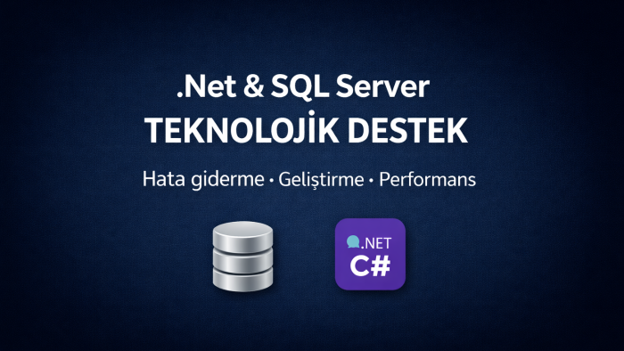 .Net ve SQL Server sorunlarınızı profesyonelce çözerim