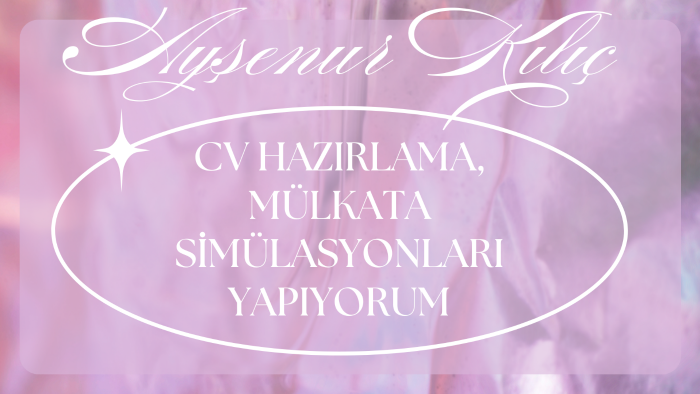 cv hazırlama, koçluk, mülakat simülasyonları yapıyorum