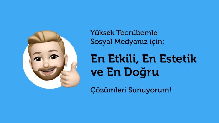 sosyal medyalarınız için etkili tasarımlar oluşturabilirim