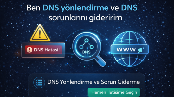 DNS yönlendirme ve dns sorunlarını gideririm