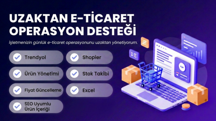 uzaktan e ticaret operasyon desteği verebilirim