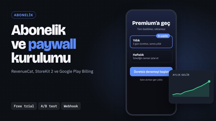 uygulamanıza abonelik ve paywall sistemi kurarım