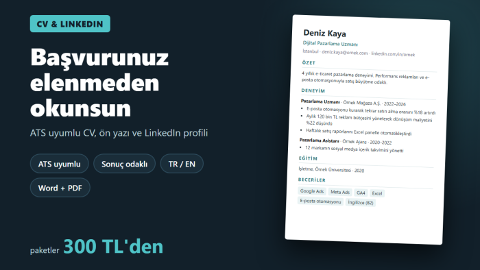 ATS uyumlu CV, ön yazı ve LinkedIn profili hazırlarım