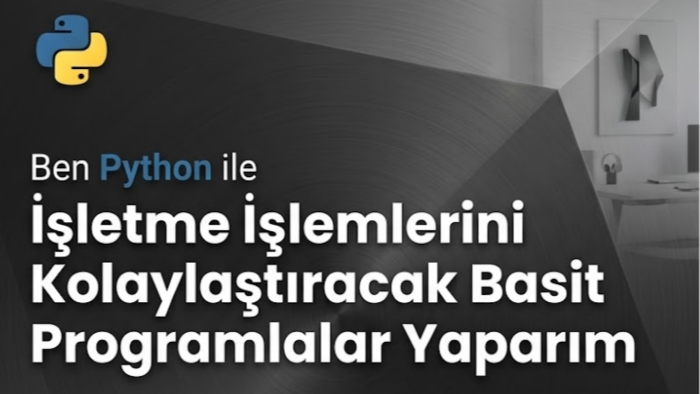 işlerinizi kolaylaştıracak python programları yaparım