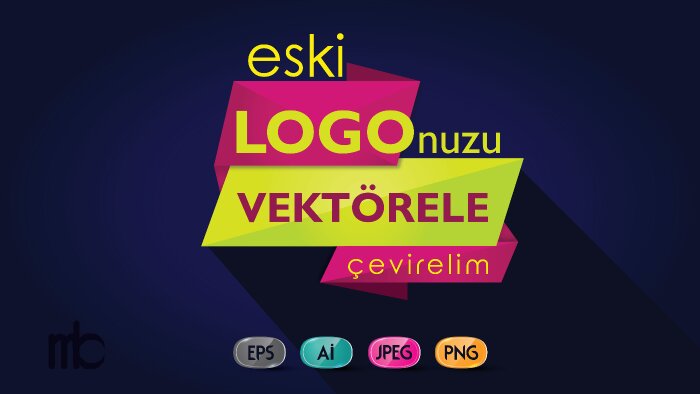 Eski logonuzu yeniden çizip VEKTÖRELE çevirebilirim