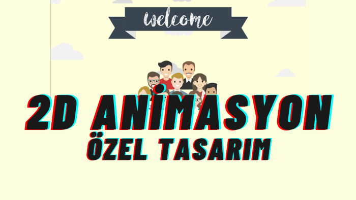 profesyonel 2d animasyon videolar tasarlarım