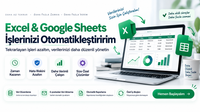 Excel ve Google Sheets işlerinizi otomatikleştiririm