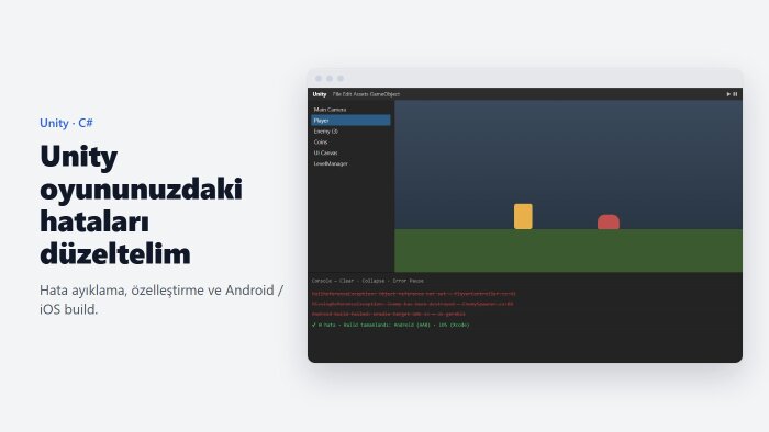 unity oyununuzdaki hataları düzeltir ve özelleştiririm