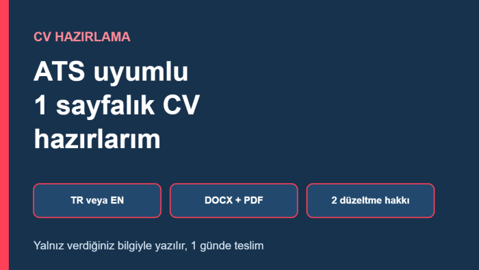ATS uyumlu CV'nizi hazırlarım