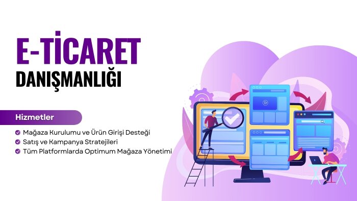 e-ticaret danışmanlığınızı yapabilirim