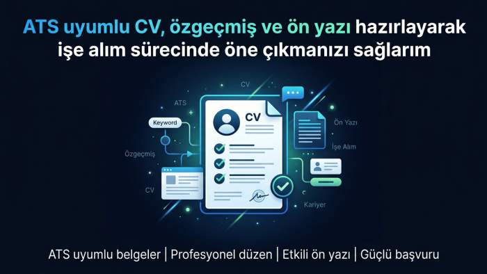 ATS uyumlu CV ve cover letter hazırlarım