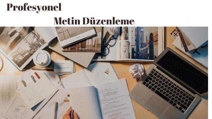 metinlerinizi profesyonel şekilde düzenlerim