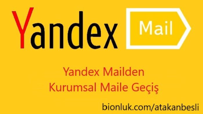Yandex maillerinizi kurumsal hostinginize taşıyabilirim
