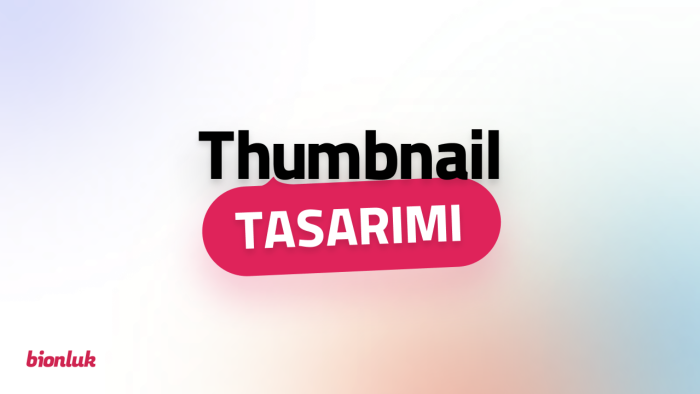 YouTube videolarınız için thumbnail tasarlıyorum