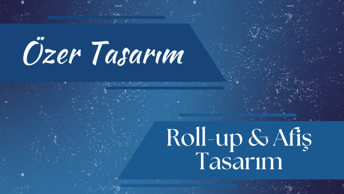 etkinlikleriniz ve firmanız için roll-uplarınızı tasarlarım