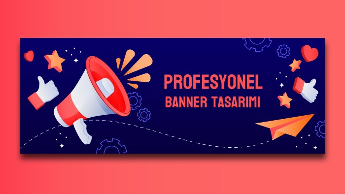 profesyonel reklam banner tasarımları yaparım