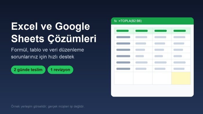 Excel ve Google Sheets formül ve tablo sorunlarınızı çözerim