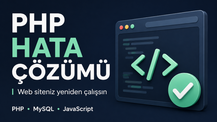 PHP web sitenizdeki hata ve sorunları gideririm